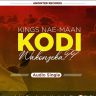 Kodi Wakonzeka? -Kings Nae-Maan