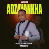 Adzayankha_Nantchengwa (Prod.By_Platnum)